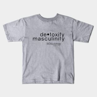 De•Toxify Masculinity Kids T-Shirt